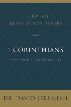 1 Corinthians: The Authentic Christian Life