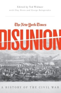 The New York Times Disunion: A History of the Civil War