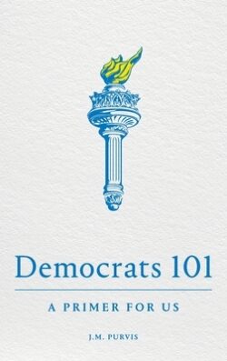 Democrats 101: A Primer for Us