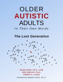 Older Autistic Adults: In Their Own Words: The Lost Generation