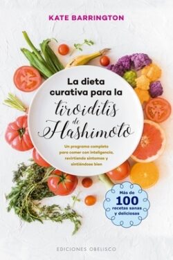 La Dieta Curativa Para La Tiroiditis de Hashimoto