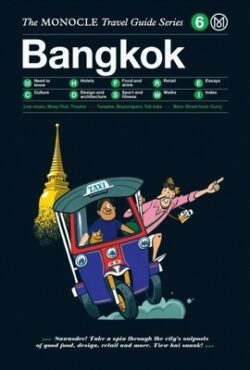 The Monocle Travel Guide to Bangkok: The Monocle Travel Guide Series