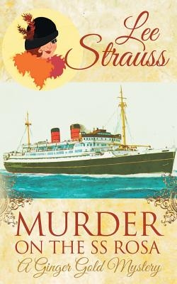 Murder on the SS Rosa: a cozy historical 1920s mystery
