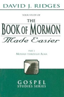 Book of Mormon Made Easier, Part 2