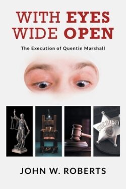 With Eyes Wide Open: The Execution of Quentin Marshall