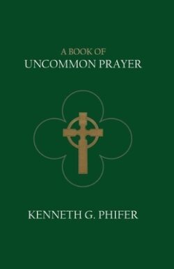 A Book of Uncommon Prayer