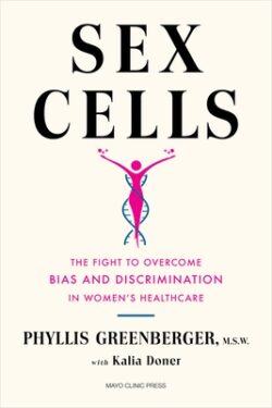 Sex Cells: The Fight to Overcome Bias and Discrimination in Women's Healthcare