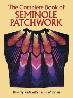 The Complete Book of Seminole Patchwork