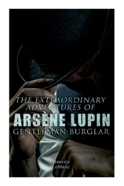 The Extraordinary Adventures of Arsène Lupin, Gentleman-Burglar