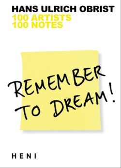 Remember to Dream!: 100 Artists, 100 Notes