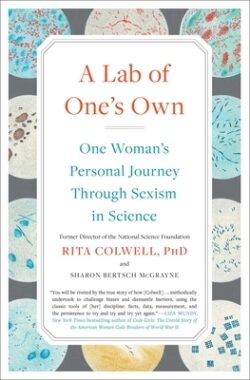 A Lab of One's Own: One Woman's Personal Journey Through Sexism in Science