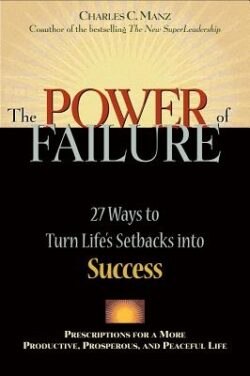 Power of Failure: 27 Ways to Turn Life's Setbacks Into Success