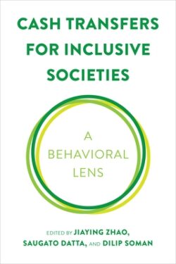Cash Transfers for Inclusive Societies: A Behavioral Lens