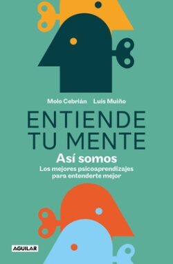 Entiende Tu Mente. As? Somos / Understand Your Mind. This Is How We Are