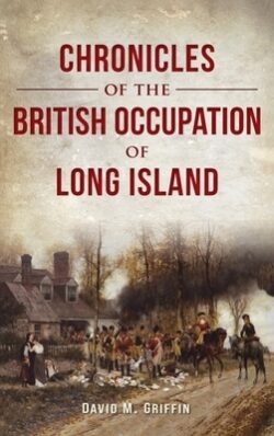 Chronicles of the British Occupation of Long Island