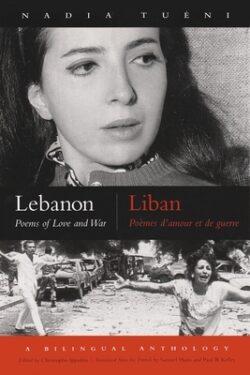 Lebanon / Liban: Poems of Love and War / Poèmes d'Amour Et de Guerre