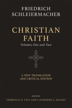 Christian Faith (Two-Volume Set): A New Translation and Critical Edition