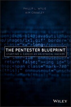 The Pentester Blueprint: Starting a Career as an Ethical Hacker