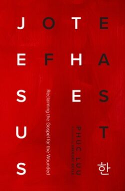 Jesus of the East: Reclaiming the Gospel for the Wounded