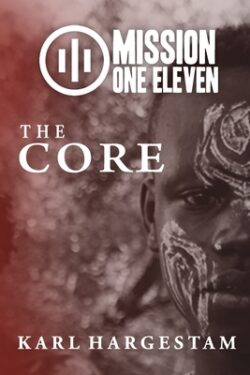 Mission One Eleven: The Core