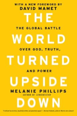 The World Turned Upside Down: The Global Battle Over God, Truth, and Power
