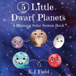 5 Little Dwarf Planets: A Rhyming Solar System Book