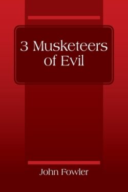 3 Musketeers of Evil