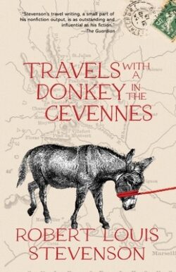 Travels with a Donkey in the Cévennes (Warbler Classics Annotated Edition)