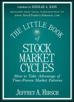 The Little Book of Stock Market Cycles: How to Take Advantage of Time-Proven Market Patterns