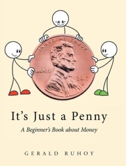 It's Just a Penny: A Beginner's Book about Money