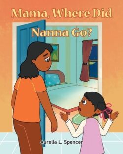 Mama, Where Did Nanna Go?