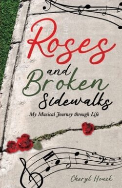 Roses and Broken Sidewalks: My Musical Journey through Life