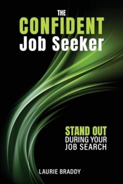 The Confident Job Seeker: Stand OUT During Your Job Search