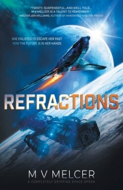 Refractions: A completely gripping space opera