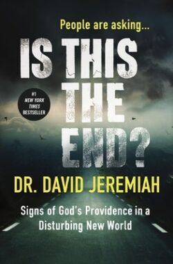 Is This the End?: Signs of God's Providence in a Disturbing New World