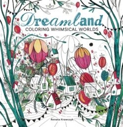 Dreamland: Coloring Whimsical Worlds