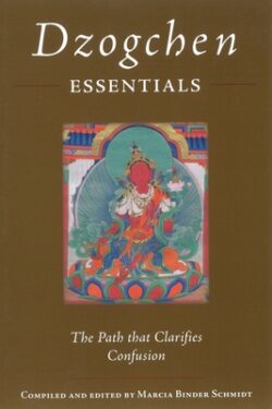 Dzogchen Essentials: The Path That Clarifies Confusion