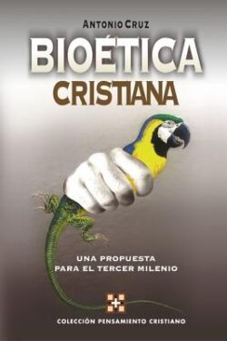 Bio?tica Cristiana: Una Propuesta Para El Tercer Milenio