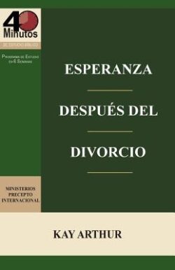 Esperanza Después del Divorcio (6 Lecciones) / Finding Hope after Divorce (6-week study)