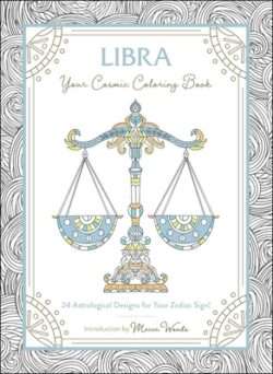 Libra: Your Cosmic Coloring Book: 24 Astrological Designs for Your Zodiac Sign!