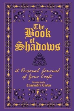 The Book of Shadows: A Personal Journal of Your Craft