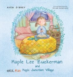Maple Lee Zuckerman and Magic Junction Village