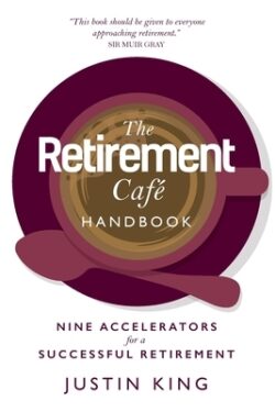 The Retirement Café Handbook: Nine Accelerators for a Successful Retirement