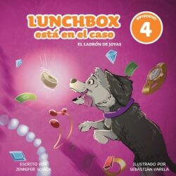 Lunchbox Is On The Case Episode 4: El Ladrón de Joyas: El Ladrón de Joyas: The Jewel Thief