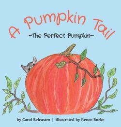A Pumpkin Tail: The Perfect Pumpkin