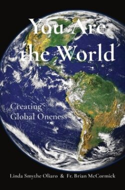 You Are the World: Creating Global Oneness