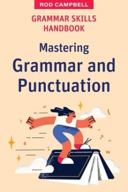 Grammar Skills Handbook: Mastering Grammar and Punctuation