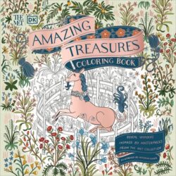 The Met Amazing Treasures Coloring Book: Reveal Wonders Inspired by Masterpieces from the Met Collection