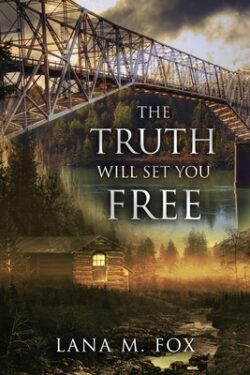The Truth Will Set You Free: An unputdownable mystery novel with breath-taking twists and turns