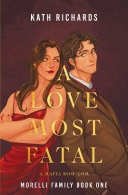 A Love Most Fatal: A Mafia Rom-Com
